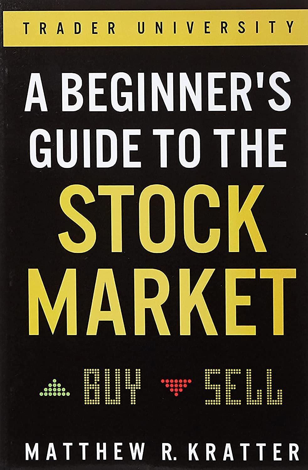 best trading books for beginners | A Beginner's Guide to the Stock Market, by Matthew R. Kratter