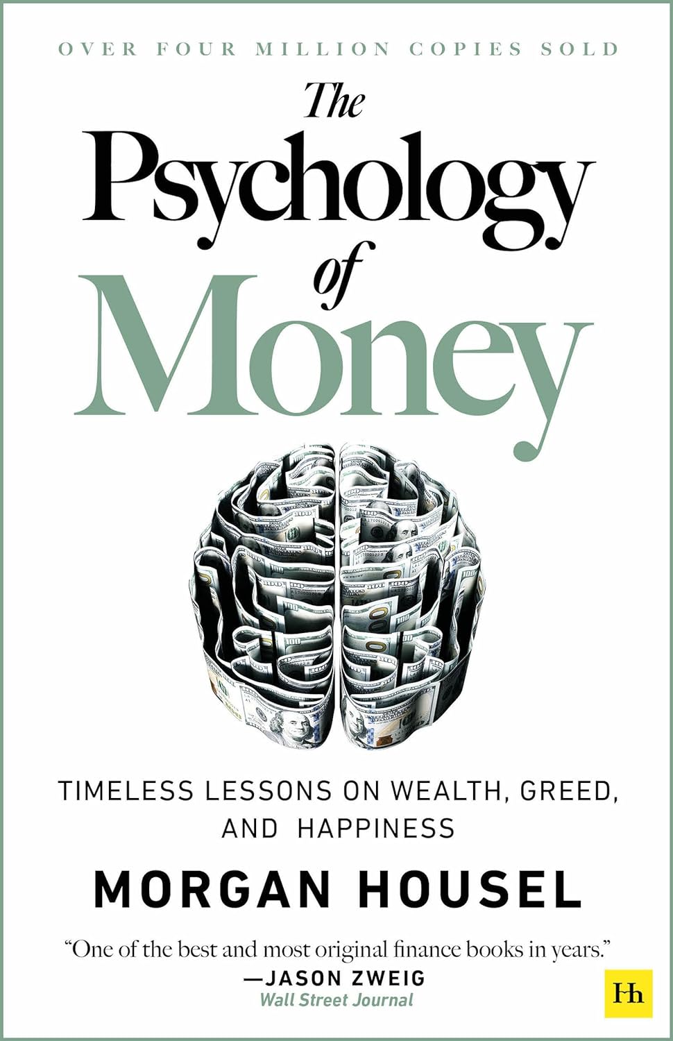 The Psychology of Money: Timeless lessons on wealth, greed, and happiness, by Morgan Housel
